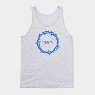 PRAY message in Jesus Thorn. Christian conversation starter Tank Top